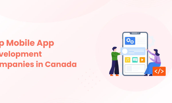 How to Develop a Mobile App from Start to Finish in Canada