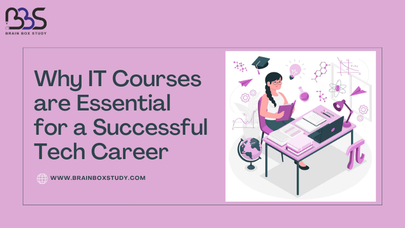 Why IT Courses are Essential for a Successful Tech Career