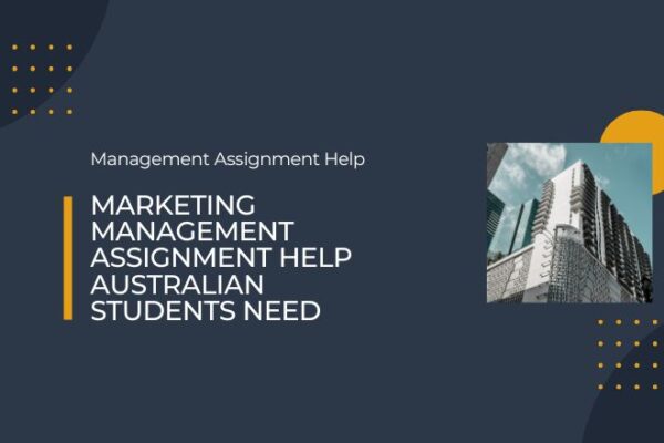 Marketing Management Assignment Help Australian Students Need Marketing Management Assignment Help Australian Students Need