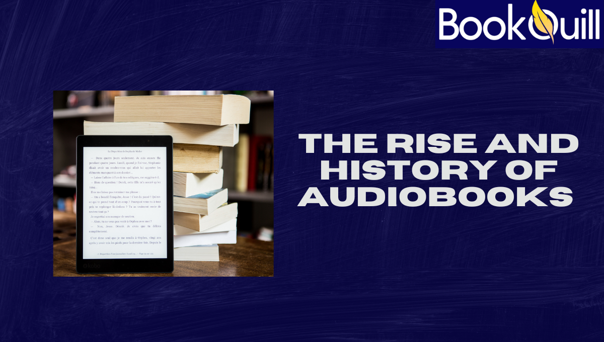 The Rise and History of Audiobooks 