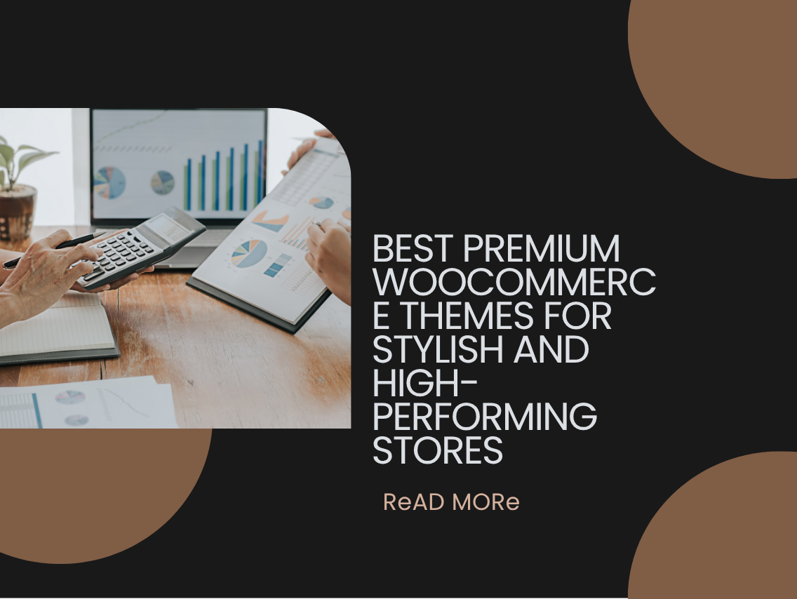 Best Premium WooCommerce Themes for Stylish and High-Performing Stores