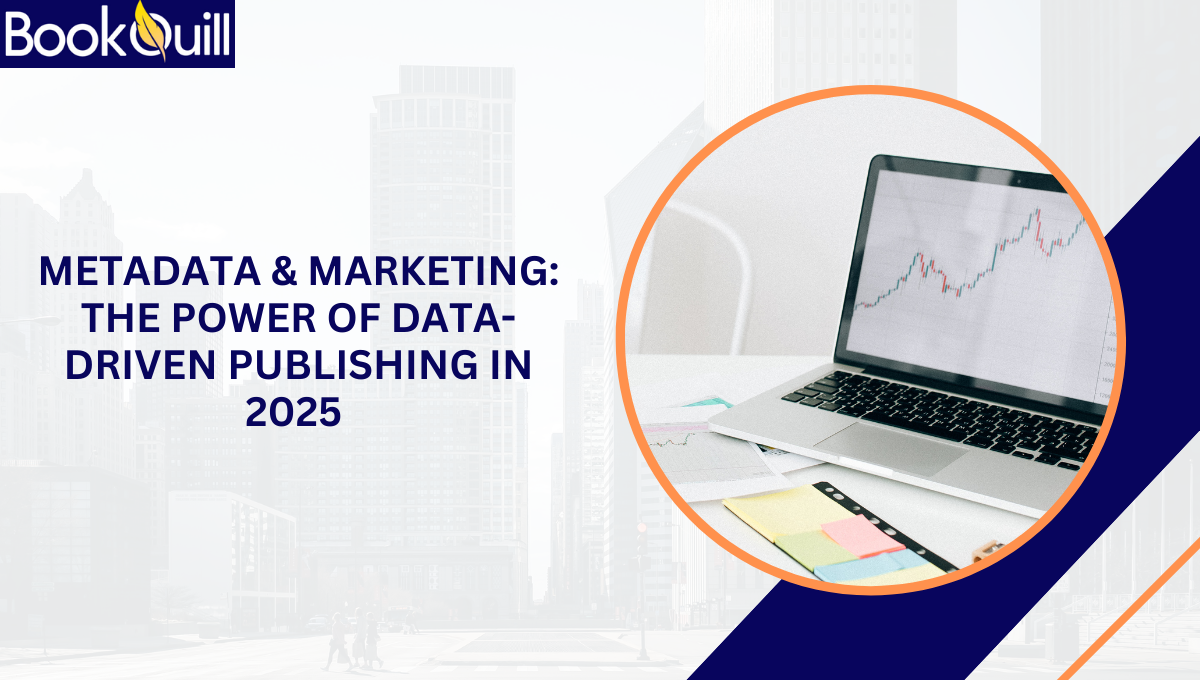 Metadata & Marketing The Power of Data-Driven Publishing in 2025