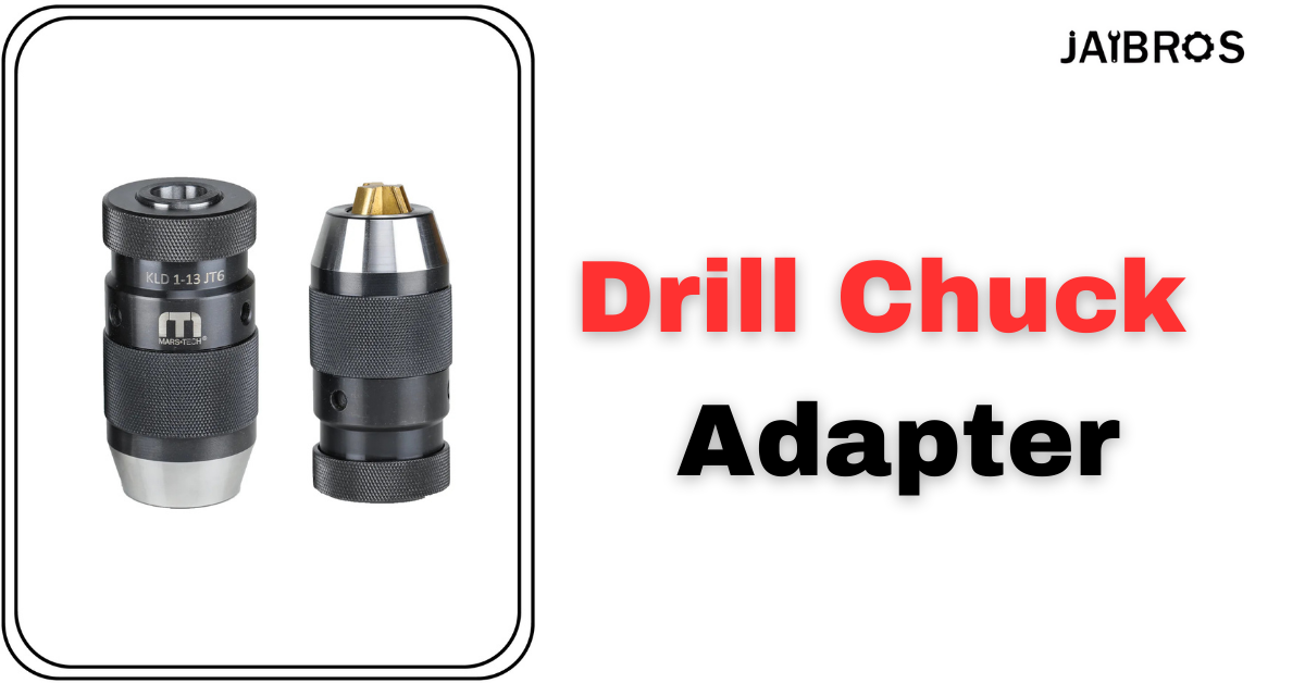 Drill Chuck Adapter