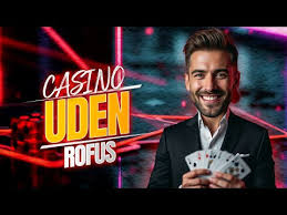 EU Casino uden Rufus En Ny Måde at Spille Online